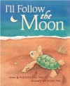 I'll Follow the Moon - Stephanie Lisa Tara, Lee Edward Födi