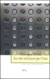 La vita istruzioni per l'uso - Georges Perec, Dianella Selvatico Estense