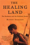 The Healing Land: The Bushmen and the Kalahari Desert - Rupert Isaacson