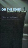 On the Edge: Stories at the Brink - Lois Duncan, Wayne McLoughlin