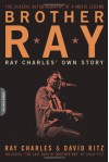 Brother Ray: Ray Charles' Own Story - 'Ray Charles',  'David Ritz'
