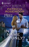 In Name Only? - Patricia Rosemoor