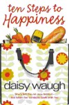 Ten Steps To Happiness - Daisy Waugh