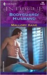 Bodyguard/Husband - Mallory Kane