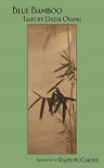Blue Bamboo: Tales by Dazai Osamu - Osamu Dazai, Ralph McCarthy
