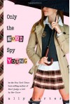 Only the Good Spy Young - Ally Carter