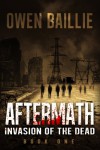 Aftermath (Invasion of the Dead, BOOK 1) - Owen Baillie