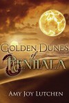 Golden Dunes of Renhala - Amy Joy Lutchen