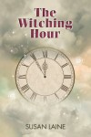 The Witching Hour - Susan Laine