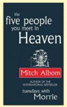 The Five People You Meet In Heaven - Mitch Albom