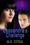Cassandra's Challenge - M.K. Eidem