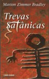 Trevas Satânicas - Marion Zimmer Bradley, Rute Rosa da Silva