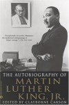 The Autobiography of Martin Luther King, Jr. - Clayborne Carson