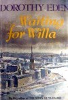 Waiting for Willa - Dorothy Eden