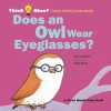 Does an Owl Wear Eyeglasses? - Harriet Ziefert, Emily Bolam