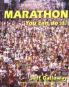 Marathon: You Can Do It! - Jeff Galloway, Lloyd Kahn