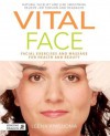 Vital Face: Facial Exercises and Massage for Health and Beauty - Leena Kiviluoma