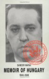 Memoir of Hungary, 1944-1948 - Sándor Márai