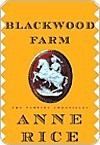 Blackwood Farm  - Anne Rice