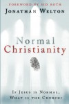 Normal Christianity: If Jesus is normal, what is the Church? - Jonathan Welton