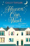 Heaven Can Wait - Cally Taylor