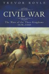 The Civil War: The War of the Three Kingdoms 1638-1660 - Trevor Royle