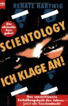 Scientology: Ich klage an! - Renate Hartwig