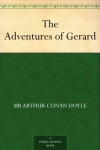 The Adventures of Gerard -  Arthur Conan Doyle