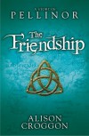 The Friendship - Alison Croggon