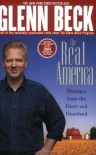 The Real America: Messages from the Heart and Heartland - Glenn Beck