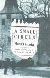 Small Circus (Penguin Hardback Classics) - Hans Fallada