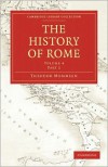 The History of Rome, Vol 1 (Library Collection-Classics) - Theodor Mommsen, William Purdie Dickson