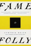 Fame & Folly: Essays - Cynthia Ozick