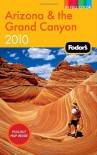 Fodor's Arizona and the Grand Canyon 2010 (Fodor's Arizona & the Grand Canyon) - Fodor Travel Publications