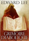 Grimoire Diabolique - Edward Lee