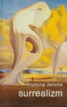 Surrealizm - Krystyna Janicka