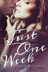 Just One Week - Stacey  Lynn