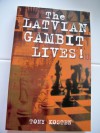 The Latvian Gambit Lives! - Tony Kosten