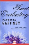 Sweet Everlasting - Patricia Gaffney