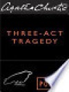 Three Act Tragedy - Agatha Christie