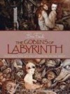 The Goblins of Labyrinth - Brian Froud, Terry Jones