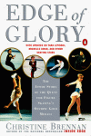 Edge of Glory: The Inside Story of the Quest for Figure Skating's Olympic Gold Medals - Christine Brennan