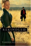 Rekindled (Fountain Creek Chronicles, Book 1) - Tamera Alexander