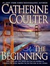 The Beginning (FBI Thriller, #1 and #2) - Catherine Coulter