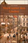 Mord unter den Linden - Tim Pieper