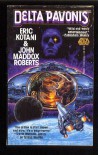 Delta Pavonis - Eric Kotani, John Maddox Roberts