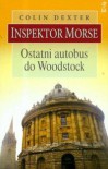 Ostatni autobus do Woodstock - Colin Dexter