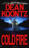 Cold Fire - Dean Koontz