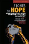 Stones of Hope: How African Activists Reclaim Human Rights to Challenge Global Poverty - Lucie White, Jeremy Perelman