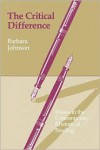 The Critical Difference: Essays in the Contemporary Rhetoric of Reading - Barbara   Johnson